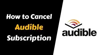 How to Cancel Audible Subscription | Cancel Audible Membership