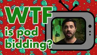 WTF is pod bidding?