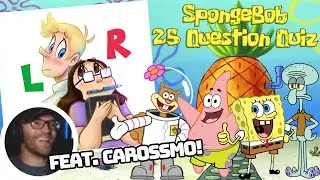 SpongeBob 25 Question Quiz - Feat. @Carossmo!
