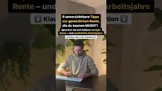 6 unverzichtbare Tipps zur gesetzlichen Rente, die du kennen MUSST!