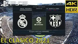 FIFA 21 PS5 | Real Madrid vs FC Barcelona | EL CLASICO 2021 | 4K HDR