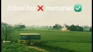 School bus ❌ memories ✅|| ek munda song||12th memories status #memories 