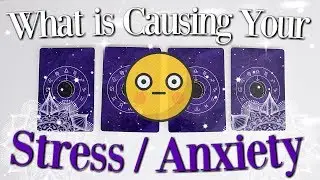 🔮(PICK A CARD) 🔮What Is Causing Your STRESS / ANXIETY 😳 And How To FIX It  ✨
