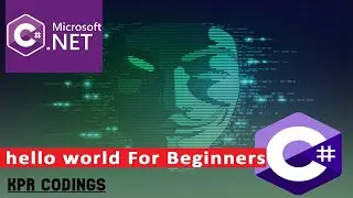 Coding A Program Of Hello world For Beginners in C# Language for Beginners | KPR Codings