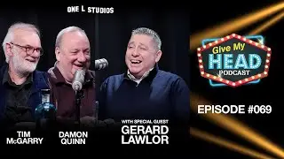 Give My Head podcast 069. Gerard Lawlor