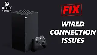 How To Fix Wired Connection Issues On Xbox Series X