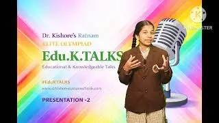 🎤 Edu. K. TALKS &ndash; Presentation 2 🎤           by Class 8th Elite students.