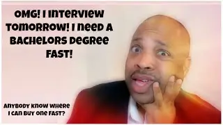 I need a bachelors degree fast!