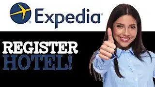 How To Register Hotel In Expedia (2025)