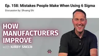 Ep: 158 Mistakes People Make When Using 6 Sigma