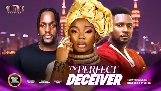 THE PERFECT DECEIVER (BAMBAM OLAWUNMI MAURICE SAM MICHAEL) - Nigerian Movies 2025 latest full movies