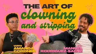 The art of clowning and stripping Ft. Manuel Rodriguez-Saenz | All Roads Lead To Magic City Ep. 11