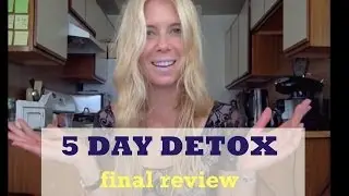 5 DAY DETOX // Final Review | Nikki Sharp