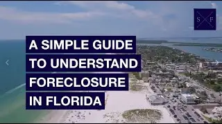 Guide To Understand Foreclosure In Florida