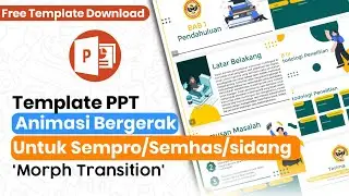 Free Template ‼️ Animated Morph PPT Template for Proposal Seminars, SEMHAS, and Thesis Defenses