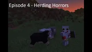 Minecraft Survival Let's Play Episode 4 - Herding Horrors