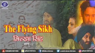 The Flying Sikh...Milkha Singh | Journey of Life (Series) | Episode 2