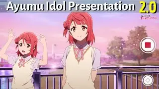 Ayumu Idol Presentation 2.0 -【Love Live! Nijigasaki Gakuen High School Idol Club!】