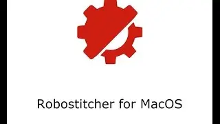 Robostitcher for MacOS