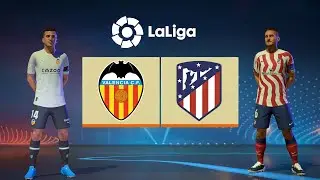 FIFA 22 - Valencia vs Athletico Madrid Full Match | LaLiga 22/23 [PC]