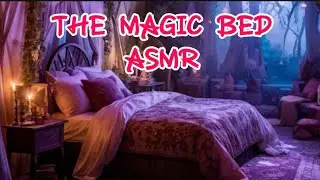 The magic bed, ASMR Sleep story