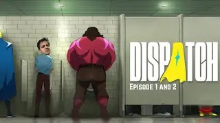 Playing Dispatch today........ {Episode 1 and 2 }