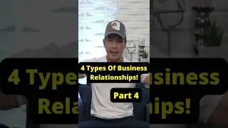 Part 4: Types Of Business Relationships! #business #relationships #leadership #short