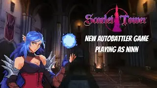 The Scarlet Tower Hard New Autobattler Game playing as ninn!