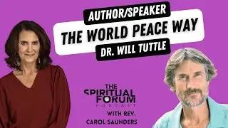 The World Peace Way with Dr. Will Tuttle