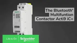 The Bluetooth multifunction contactor Acti9 iC+ | Schneider Electric