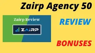 Zairp Agency 50 Review || Zairp Agency 50 Demo & Exclusive Bonuses