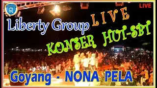 Goyang NONA PELA 🎧 LIBERTY Group 🎧 LIVE - Konser HUT - SBT 2020