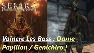 Sekiro : Let's play 8 : Vaincre Dame Papillon et Genichiro !