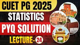 Lecture - 24 :  PYQ CUET PG 2025 Statistics || PYQ SOLUTION || Mathstats @8810409392