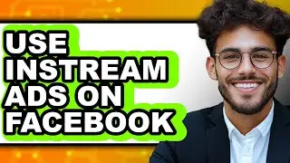 How to Use Instream Ads on Facebook (easy Method)
