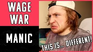 Manic - Wage War - REACTION! - DIFFERENT IN A GOOD WAY?