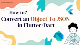 Converting an Object to JSON in Flutter/Dart #flutter #dart