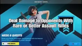 Deal Damage to Opponents With Rare or Better Assault Rifles - Week 6 Weekly Quest - Season 3