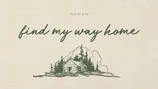 NONAH - Find My Way Home (Official Lyric Video)