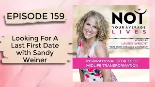 Looking For A Last First Date with Sandy Weiner