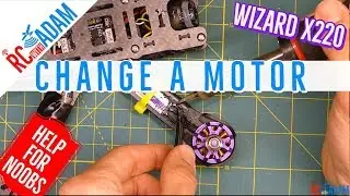 Wizard X220 Motor Swap - How To Replace a Drone Motor