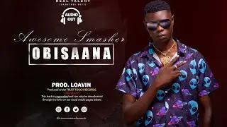 OBISAANA - AWESOME SMASHER (OFFICIAL VIDEO)