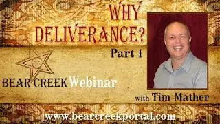 Why Deliverance? PART 1 - Tim Mather