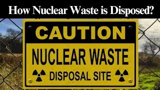 How nuclear waste is disposed?