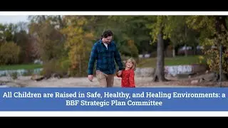January 2026 All Children Are Raised in Safe, Healthy, and Healing Environments BBF Meeting
