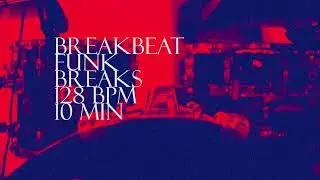 Free Drum Loops - Breakbeat Funk Breaks 128 BPM 10 min - Download