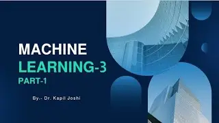 Machine Learning-3|Artificial Intelligence | Machine Learning in English| Kapil Joshi tutorials