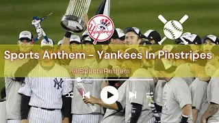Yankees In Pinstripes - Sports Anthem: Dedicated to the New York Yankees Baseball Team!