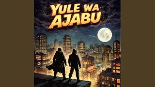 Yule wa Ajabu