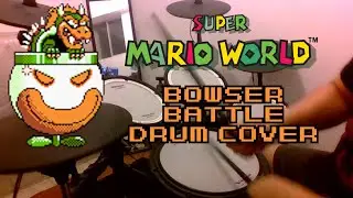 Super Mario World (SNES) - Bowser Battle (Drum Cover)